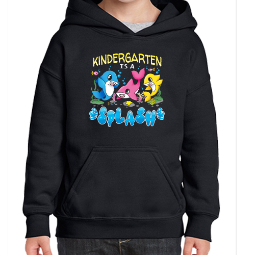 Kindergarten is a Splash: Hoodie